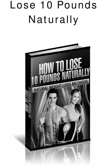 Product picture Lose 10 Pounds Naturally